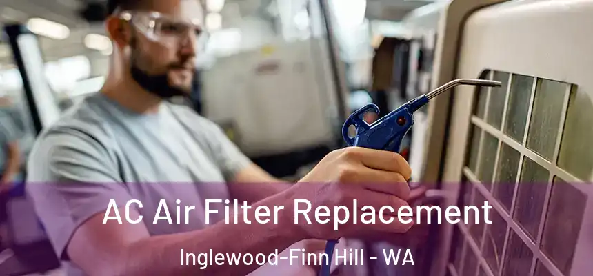  AC Air Filter Replacement Inglewood-Finn Hill - WA