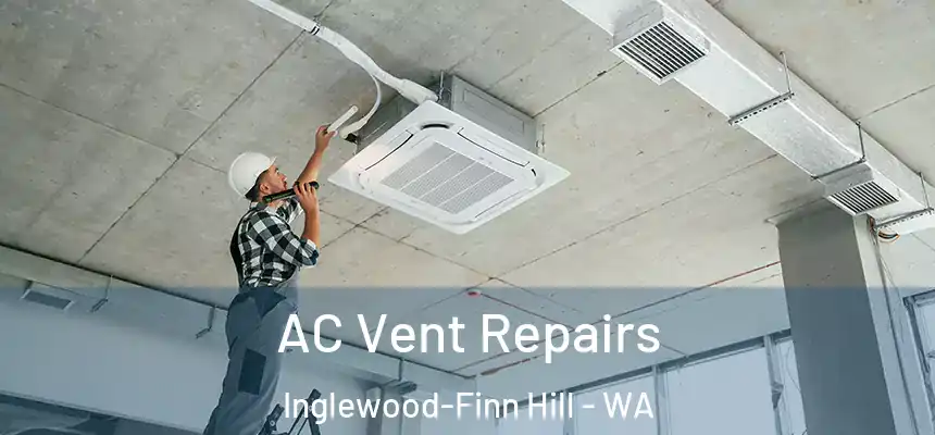  AC Vent Repairs Inglewood-Finn Hill - WA