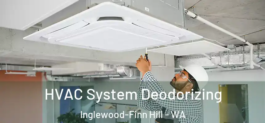  HVAC System Deodorizing Inglewood-Finn Hill - WA