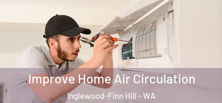  Improve Home Air Circulation Inglewood-Finn Hill - WA