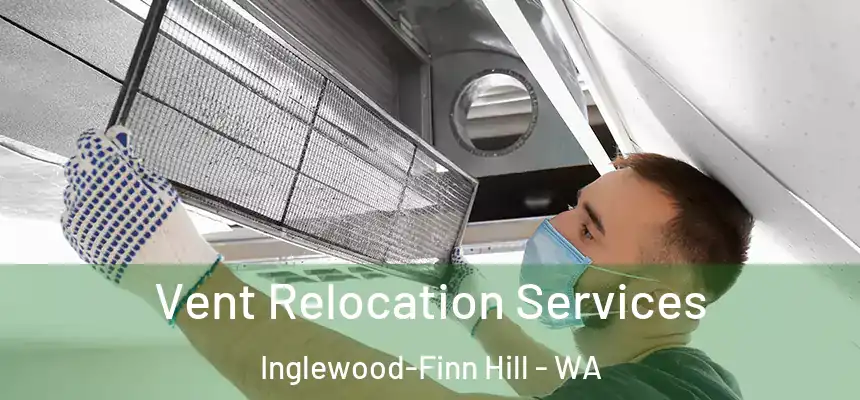  Vent Relocation Services Inglewood-Finn Hill - WA